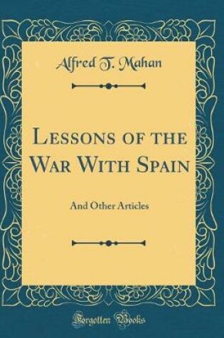 Cover of Lessons of the War with Spain