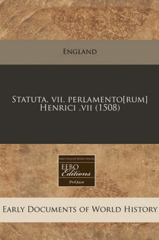 Cover of Statuta. VII. Perlamento[rum] Henrici .VII (1508)