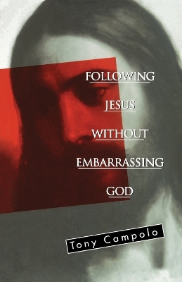 Book cover for Following Jesus Without Embarrassing God