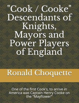 Book cover for "Cook / Cooke" Descendants of Knights, Mayors and Power Players of England