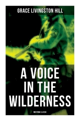 Cover of A Voice in the Wilderness (Western Classic)