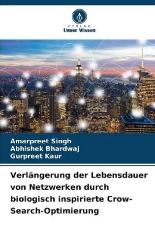 Cover of Verlängerung der Lebensdauer von Netzwerken durch biologisch inspirierte Crow-Search-Optimierung