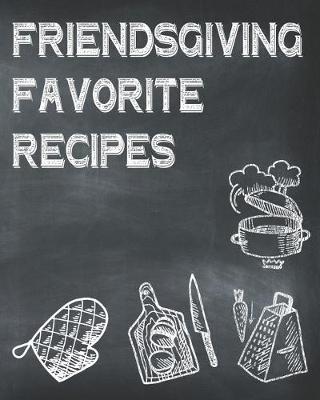 Book cover for Friendsgiving Favorite Recipes