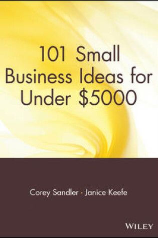 Cover of 101 Small Business Ideas for Under $5000