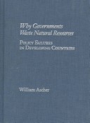 Book cover for Why Governments Waste Natural Resources