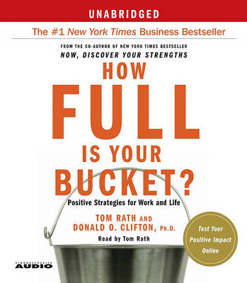 Book cover for How Full Is Your Bucket?: Positive Strategies for Work and Life