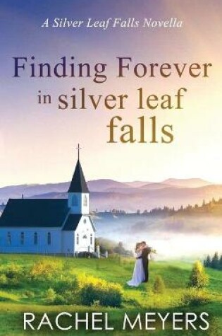 Cover of Finding Forever in Silver Leaf Falls