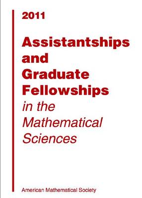 Book cover for Assistantships and Graduate Fellowships in the Mathematical Sciences, 2011