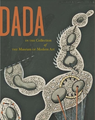 Book cover for Dada in the Collection of The Museum of Modern Art