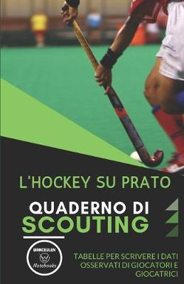 Book cover for L'Hockey Su Prato. Quaderno Di Scouting