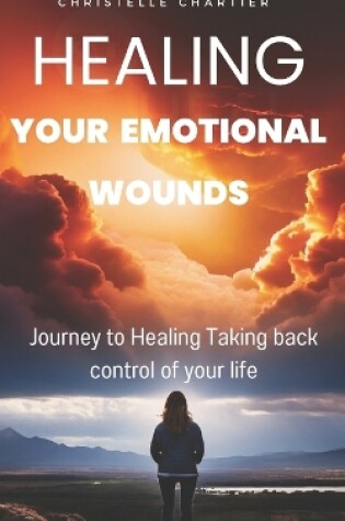 Cover of Healing Emotional Wounds