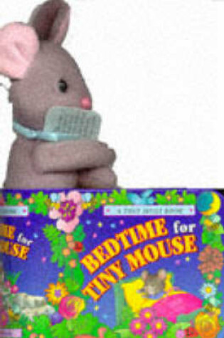 Cover of Bedtime for Tiny Mouse