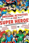 Book cover for Awesome Activities for Super Heroes