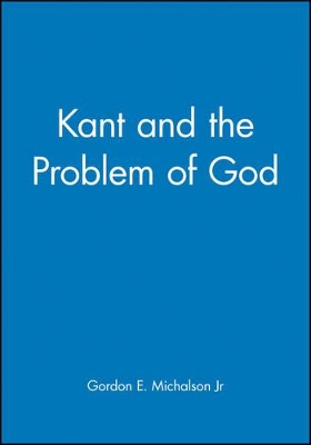 Book cover for Kant and the Problem of God