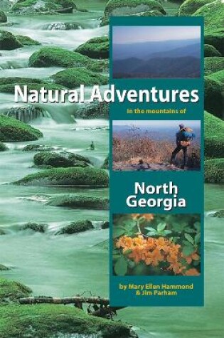 Cover of Natural Adventures in the Mountains of North Georgia