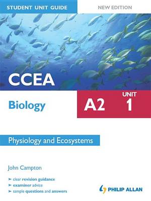 Cover of CCEA Biology A2 Student Unit Guide: Unit 1 New Edition                Physiology and Ecosystems