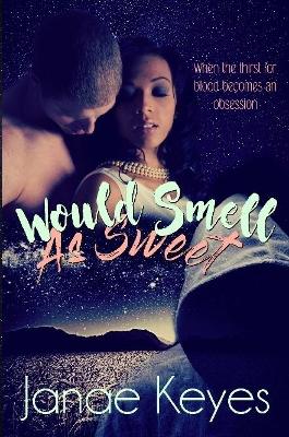 Book cover for Would Smell As Sweet