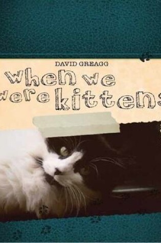 Cover of When We Were Kittens