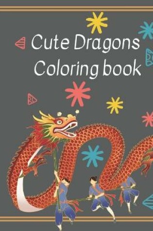 Cover of Cute Dragons Coloring book