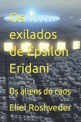 Book cover for Os exilados de Épsilon Eridani
