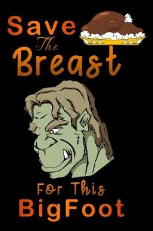 Cover of save breast for this bigfoot