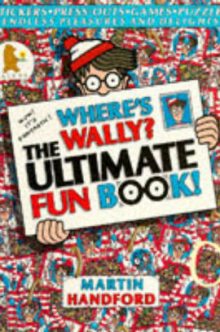 Cover of Where's Wally ? Ultimate Fun Book