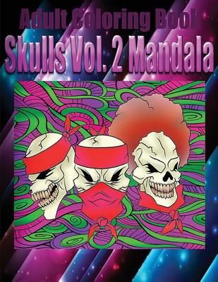 Book cover for Adult Coloring Book: Skulls, Volume 2 Mandala