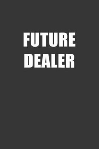 Cover of Future Dealer Notebook