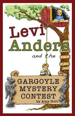 Book cover for Levi Anders and the Gargoyle Mystery Contests