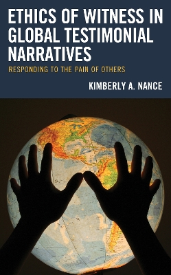 Cover of Ethics of Witness in Global Testimonial Narratives