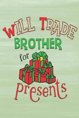 Book cover for Will Trade Brother for Presents