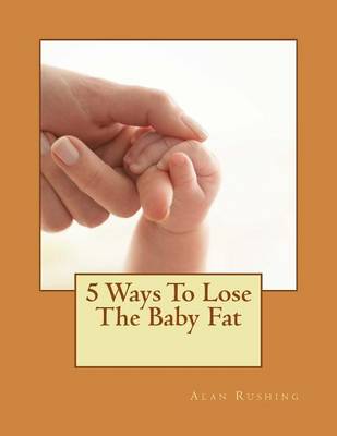 Book cover for 5 Ways to Lose the Baby Fat