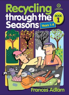 Book cover for Recycling Through the Seasons Bk 1 (Ys 1-4)