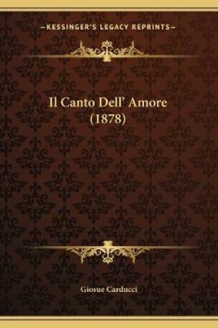 Cover of Il Canto Dell' Amore (1878)