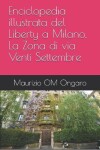 Book cover for Enciclopedia illustrata del Liberty a Milano, La Zona di via Venti Settembre