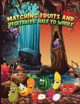 Book cover for Matching Fruits and Vegetables
