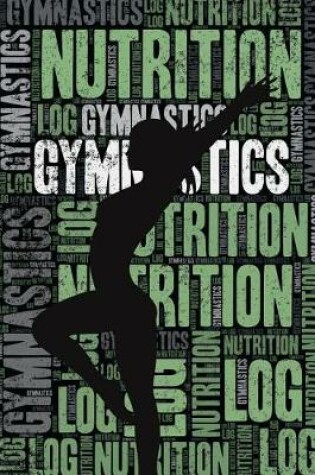 Cover of Gymnastics Nutrition Log and Diary