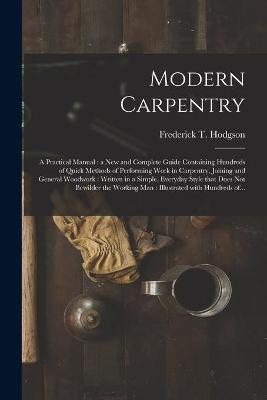 Book cover for Modern Carpentry [microform]