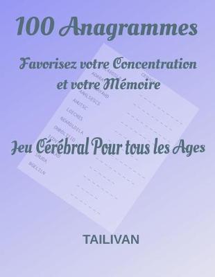 Book cover for 100 Anagrammes Favorisez votre Concentration et votre Mémoire