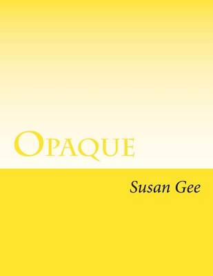 Book cover for Opaque