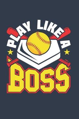 Book cover for Play Like A Boss