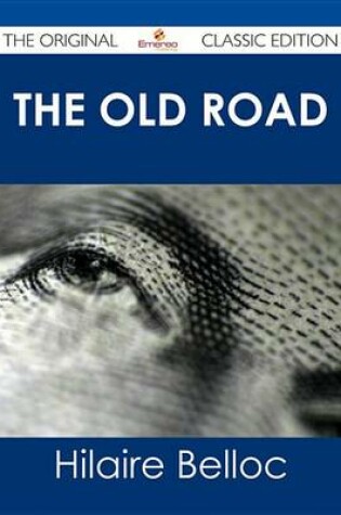 Cover of The Old Road - The Original Classic Edition