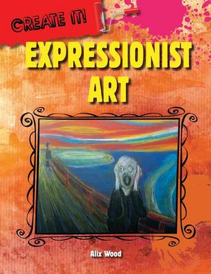 Book cover for Expressionist Art ( Create it! )