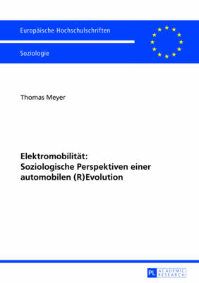 Book cover for Elektromobilitaet: Soziologische Perspektiven Einer Automobilen (R)Evolution