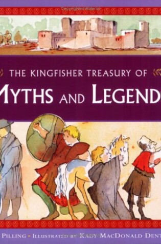 Cover of The Kingfisher Treasury Myths and Legends