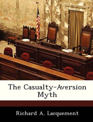 Book cover for The Casualty-Aversion Myth