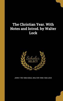 Book cover for The Christian Year. with Notes and Introd. by Walter Lock