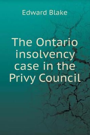 Cover of The Ontario insolvency case in the Privy Council