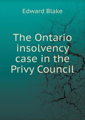 Book cover for The Ontario insolvency case in the Privy Council