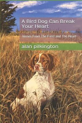 Book cover for A Bird Dog Can Break Your Heart